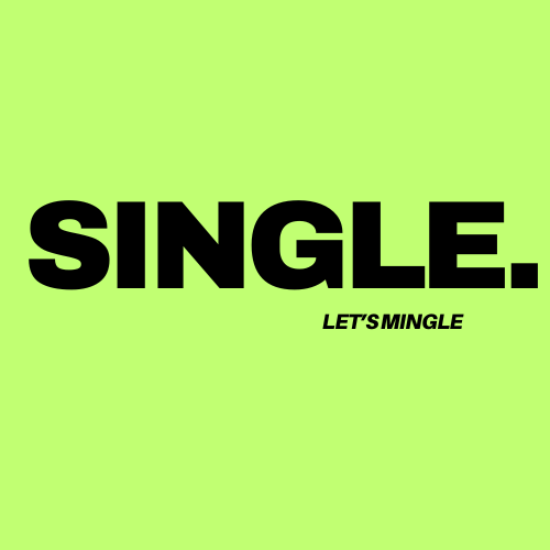SINGLE. LET'S MINGLE